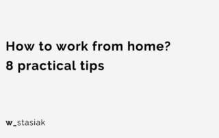 How to work from home - 8 practical tips